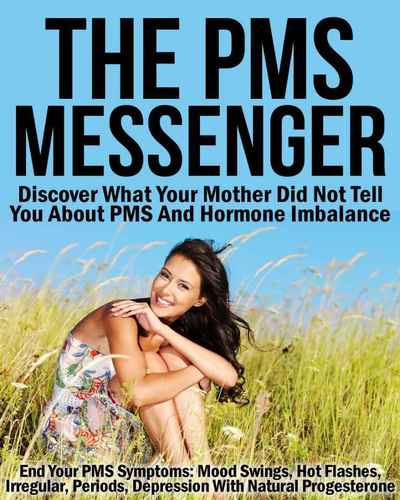 The PMS Messenger, It’s NOT In Your Head, It’s Your Hormones
